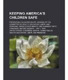 KEEPING AMERICA’S CHILDREN SAFE:  PREVENTING CHILDHOOD INJURY 