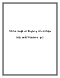 20 thủ thuật với Registry để cải thiện hiệu suất Windows - p.2.