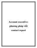 Account executive: phương pháp viết contact report