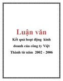 Luận văn: Kết quả hoạt động kinh doanh của công ty Việt Thành từ năm 2002 - 2006