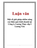 Luận văn đề tài : Một số giải pháp nhằm nâng cao hiệu quả kinh doanh tại Công ty Lương Thực cấp I Lương Yên