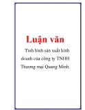 Luận văn: Tình hình sản xuất kinh doanh của công ty TNHH Thương mại Quang Minh