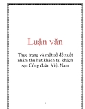 Luận văn: Thực trạng và một số đề xuất nhằm thu hút khách tại khách sạn Công đoàn Việt Nam