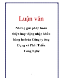 Luận văn: Những giải pháp hoàn thiện hoạt động nhập khẩu hàng hoácủa Công ty ứng Dụng và Phát Triển Công Nghệ