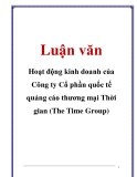 Luận văn: Hoạt động kinh doanh của Công ty Cổ phần quốc tế quảng cáo thương mại Thời gian (The Time Group)