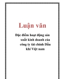 Luận văn: Đặc điểm hoạt động sản xuất kinh doanh của công ty tài chính Dầu khí Việt nam