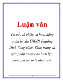 Luận văn: Cơ cấu tổ chức và hoạt động quản lý của UBND Phường Dịch Vọng Hậu. Thực trạng và giải pháp nâng cao hiệu lực, hiệu quả quản lý nhà nước