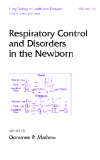 RESPIRATORY CONTROL AND DISORDERS IN THE NEWBORN