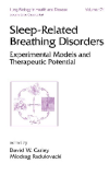 SLEEP-RELATED BREATHING DISORDERS EXPERIMENTAL MODELS AND THERAPEUTIC POTENTIAL