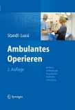 Ambulantes Operieren Rahmenbedingungen – Organisation – Patientenversorgung