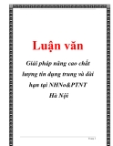 Báo cáo: Giải pháp nâng cao chất lượng tín dụng trung và dài hạn tại NHNo&PTNT Hà Nội