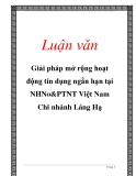 Luận văn: Giải pháp mở rộng hoạt động tín dụng ngắn hạn tại NHNo&PTNT Việt Nam Chi nhánh Láng Hạ