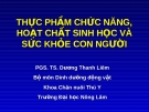 THỰC PHẦM CHỨC NĂNG, HOẠT CHẤT SINH HỌC VÀ SỨC KHỎE CON NGƯỜI