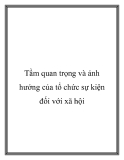 Tầm quan trọng và ảnh hưởng của tổ chức sự kiện đối với xã hội