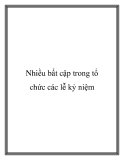 Nhiều bất cập trong tổ chức các lễ kỷ niệm