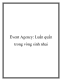 Event Agency: Luẩn quẩn trong vòng sinh nhai