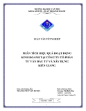 Luận văn " PHÂN TÍCH HIỆU QUẢ HOẠT ĐỘNG KINH DOANH TẠI CÔNG TY CỔ PHẦN TƯ VẤN ĐẦU TƯ VÀ XÂY DỰNG KIÊN GIANG "