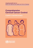 Comprehensive   Cervical Cancer Control: A guide to essential practice