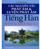 Luyện phát âm Tiếng Hàn với các nguyên tắc phát âm chuẩn