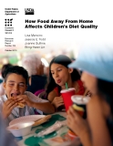 How Food Away From Home Affects Childrenzs Diet Quality