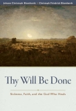 Thy Will Be Done - Sickness, Faith, and the God Who Heals