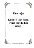 Tiểu luận Kinh tế Việt Nam trong thời kì hội nhập