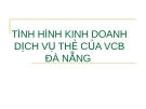 TÌNH HÌNH KINH DOANH DỊCH VỤ THẺ CỦA VCB ĐÀ NẴNG 