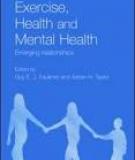 Exercise, Health and Mental Health Emerging relationships