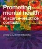 Promoting mental health in scarce-resource contexts Emerging evidence and practice