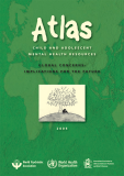 Atlas CHILD AND ADOLESCENT MENTAL HEALTH RESOURCES GLOBAL CONCERNS : IMPLICATIONS FOR THE FUTURE