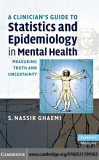 A Clinician’s Guide to Statistics and Epidemiology in Mental Health