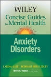 The Wiley Concise Guides to Mental Health Anxiety Disorders