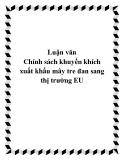 Luận văn: Chính sách khuyến khích xuất khẩu mây tre đan sang thị trường EU