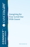 Caregiving for Your Loved One  With Cancer