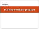 Building multitiers program