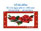 BÀI THUYẾT TRÌNH LỄ KỶ NIỆM 82 NĂM NGÀY PHỤ NỮ VIỆT NAM 20/10/1930 - 20/10/2012