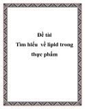 Đề tài Tìm hiểu  về lipid trong thực phẩm