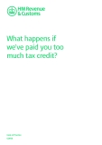 What happens if we’ve paid you too much tax credit?