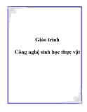 Giáo trình: Công nghệ sinh học thực vật