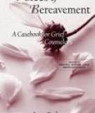voices of bereavement: a cas for grief counselors
