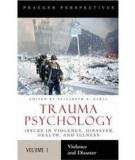 TRAUMA PSYCHOLOGY Issues in Violence, Disaster, Health, and Illness