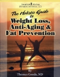 The Holistic Guide to Weight Loss, Anti-Aging and Fat Prevention