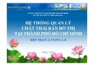 HỆ THỐNG QUẢN LÝ CHẤT THẢI RẮN ĐÔ THỊ TẠI THÀNH PHỐ HỒ CHÍ MINH