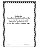 Luận văn Các yếu tố ảnh hưởng đến số dự án có vốn đầu tư nước ngoài (FDI) trên địa bàn các tỉnh, thành phố ở Việt Nam năm 2007