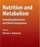NUTRITION AND METABOLISM Underlying Mechanisms and Clinical Consequences