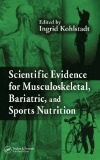 Scientif ic Evidence for Musculoskeletal, Bariatric, and Sports Nutrition