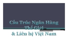 Cấu trúc ngân hàng thế giới và liên hệ Việt Nam