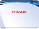 CHƯƠNG 4:KEYBOARD