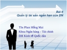 Bài 6: Quản lý tài sản ngắn hạn của DN