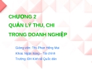 CHƯƠNG 2: QUẢN LÝ THU, CHI TRONG DOANH NGHIỆP